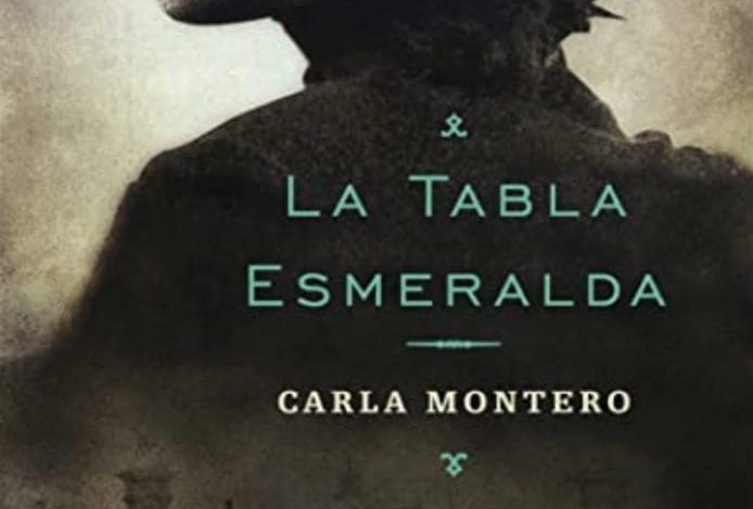 “La tabla esmeralda”, de Carla Montero