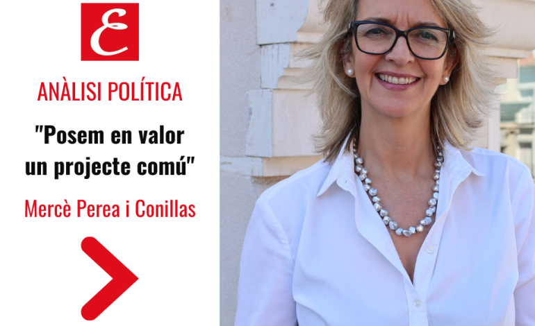 “Posem en valor un projecte comú”. Per Mercè Perea.