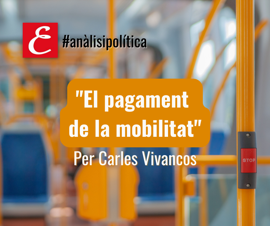 “El pagament de la mobilitat”. Per Carles Vivancos.
