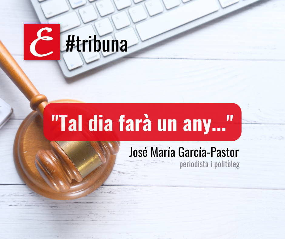 “Tal dia farà un any…”. Per José María García-Pastor.