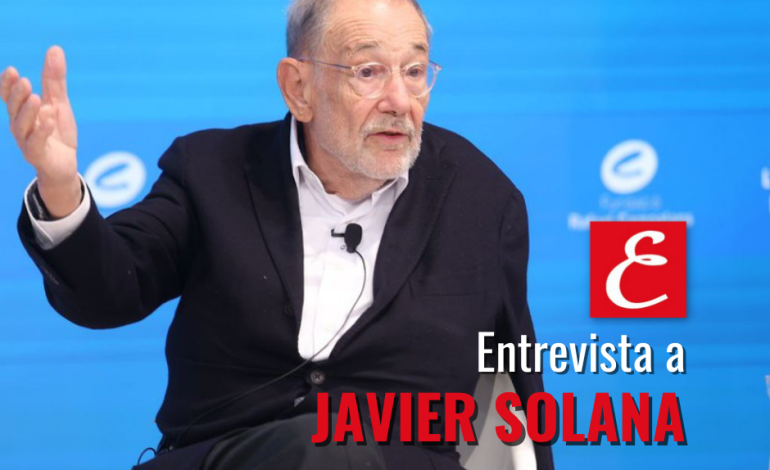 Entrevista a Javier Solana: “Lo más importante es que la UE está actuando unida. La palabra unión, en esta guerra, es fundamental”.