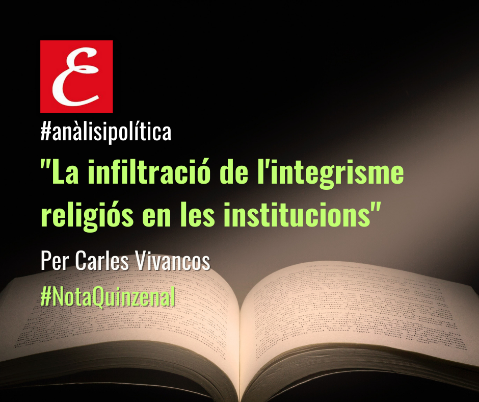 “La infiltració de l’integrisme religiós en les institucions”. Per Carles Vivancos.