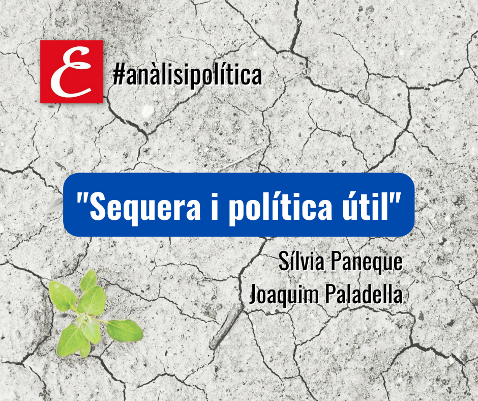 “Sequera i política útil”. Per Sílvia Paneque i Joaquim Paladella.