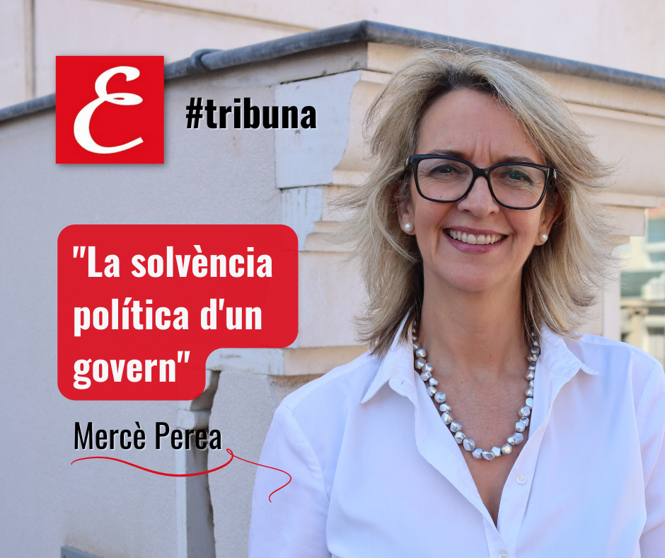 “La solvència política d’un govern”. Per Mercè Perea.