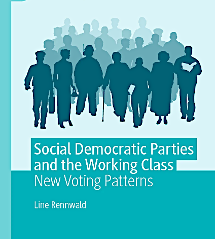 Social Democratic Parties and the Working Class – Rennwald, L. (Pelgrave Macmillan 2020)