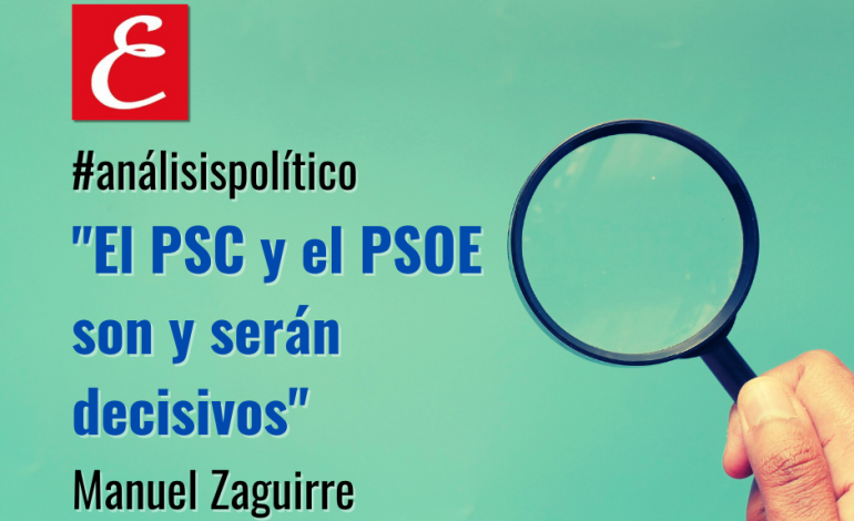 “El PSC y el PSOE son y serán decisivos”. Manuel Zaguirre.