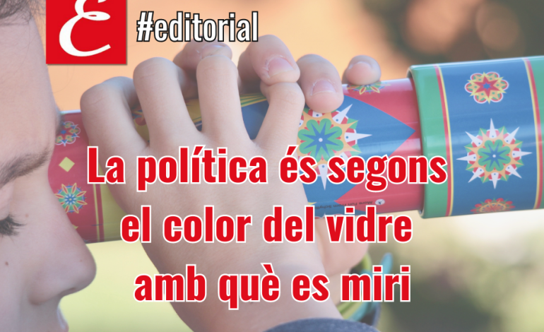 La política és segons el color del vidre amb què es miri. (26/06/2023)