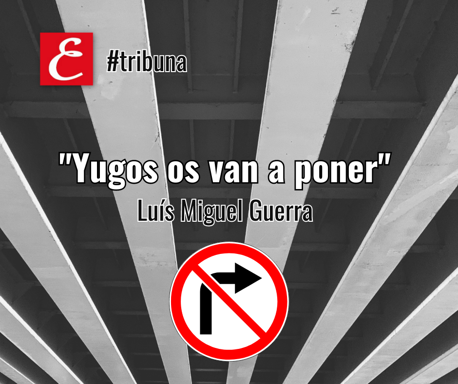 “Yugos os van a poner”. Luís Miguel Guerra.