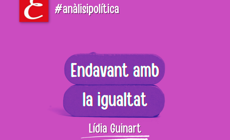 “Endavant amb la igualtat”. Lídia Guinart.