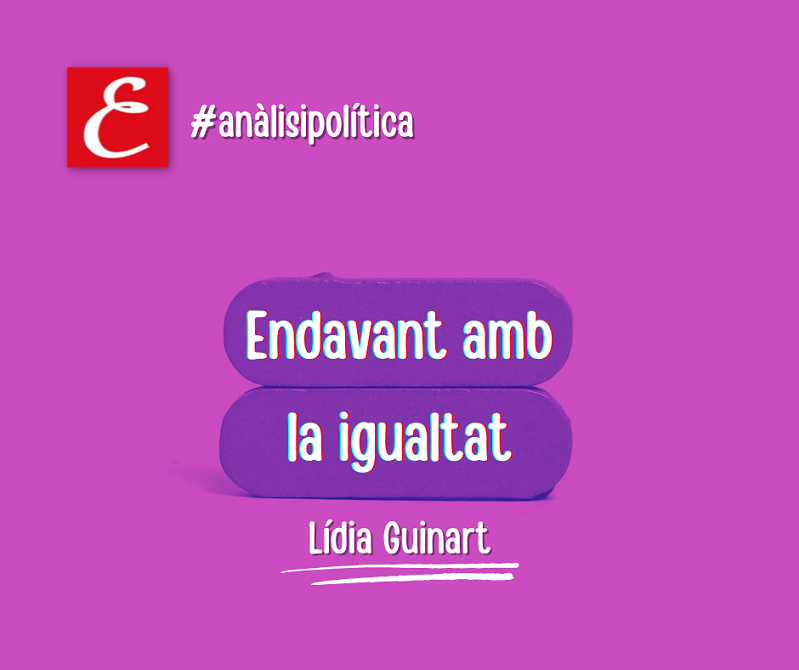 “Endavant amb la igualtat”. Lídia Guinart.