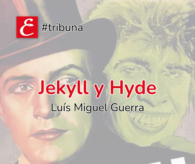 “Jekyll y Hyde”. Luís Miguel Guerra.