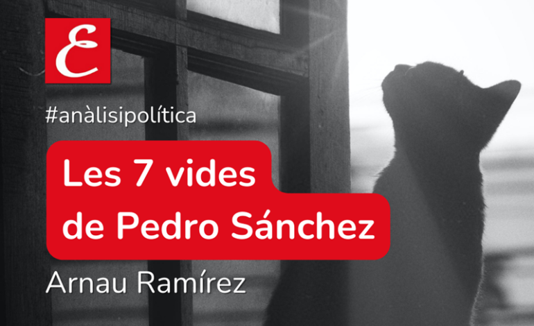 “Les 7 vides de Pedro Sánchez”. Arnau Ramírez.