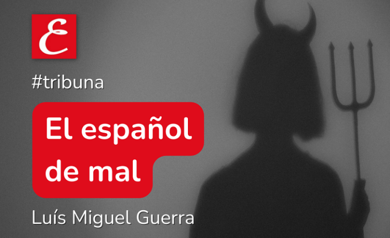 “El español de mal”. Luís Miguel Guerra.