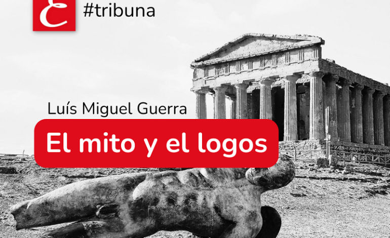 “El mito y el logos”. Luís Miguel Guerra.