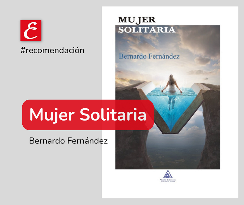 “Mujer solitaria”. Bernardo Fernández. (Atlantis Ediciones).