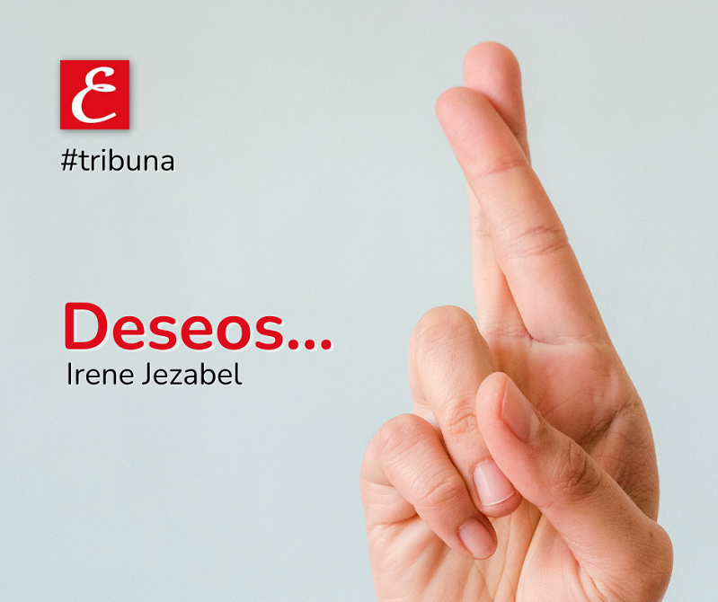 “Deseos…” Irene Jezabel.