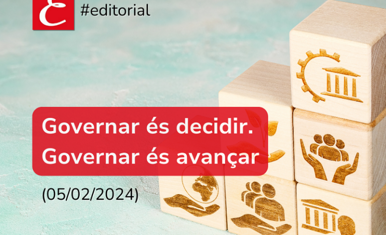 Governar és decidir. Governar és avançar (05/02/2024).