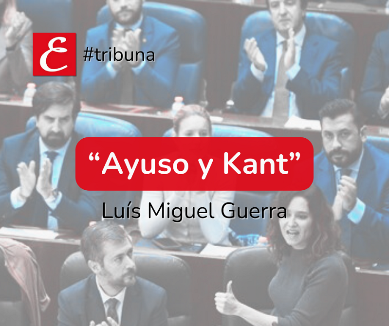 “Ayuso y Kant”. Luís Miguel Guerra.