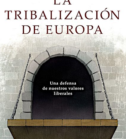 "La tribalización de Europa" de Marlene Wind
