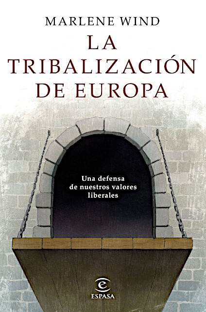 "La tribalización de Europa" de Marlene Wind