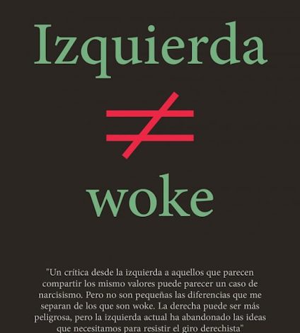 Izquierda no es woke – Neiman, S. (DEBATE – Penguin Random House, 2024)